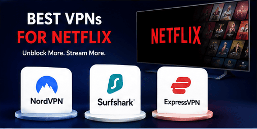Best VPN for Netflix in 2026